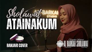 Atainakum Muhayyina (Banjari Cover) | Hadroh Al Barkah Sholawat