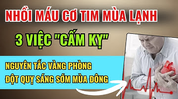 Tác Nhân Nhồi Máu Cơ Tim Mùa Lạnh | Quy Tắc 3 Phút Phòng Ngừa Đột Quỵ