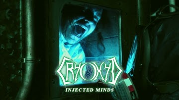 Cryoxyd - "Injected Minds" (OFFICIAL VIDEO)