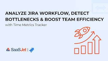 Time Metrics Tracker | Analyze Jira Workflow, Detect Bottlenecks & Boost Team Efficiency