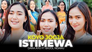 Dara Ayu - KOYO JOGJA ISTIMEWA ft. Bajol Ndanu