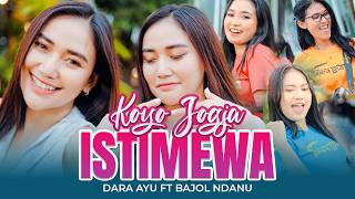 Dara Ayu - KOYO JOGJA ISTIMEWA ft. Bajol Ndanu