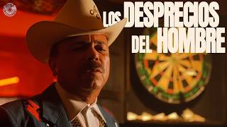 El As De La Sierra - Los Desprecios Del Hombre (Video Oficial)