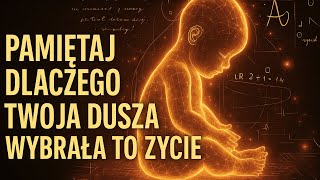 Jak Pamiętać Swój Kontrakt Duszy (Misję Twojego Życia)