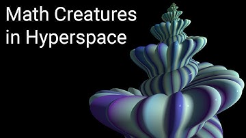 Math Creatures in Hyperspace