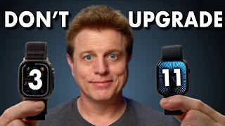 NEW Apple Watch Series 11 & Ultra 3: Skip Them!
