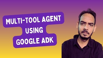 🤖 Getting Started With Google ADK | Google Gemini | Agent Development Kit