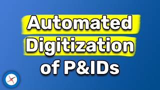 Annotate and digitize P&IDs with eAI