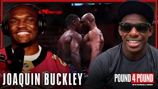 JOAQUIN BUCKLEY: Kamaru Usman Loss & Reaction, Izzy Beef, Next Fight || Pound 4 Pound Podcast