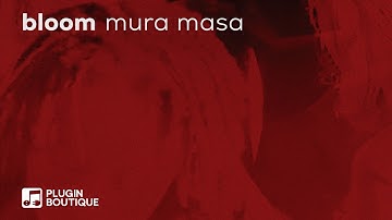 Bloom Mura Masa - Everything You Need to Know w/ @muramasamusic