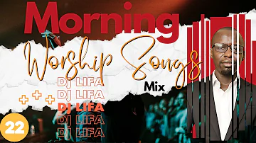 🔴Best Morning Worship Songs |Spirit Filled and Soul Touching Gospel Worship Songs |@DJLifa