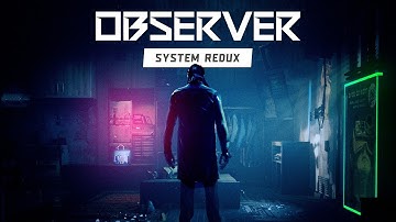 Observer: System Redux – The Novaks [PART 2]