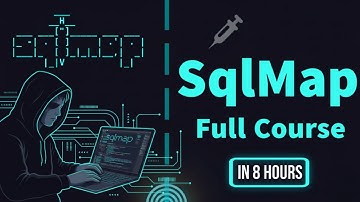 SQLMap Full Course in 8 hours – SQL Injection & Ethical Hacking Tutorial
