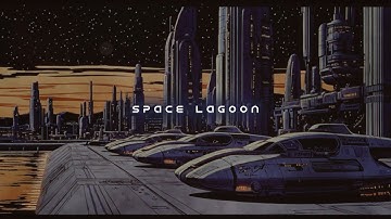 Space Lagoon: Sci Fi Music For Chilling