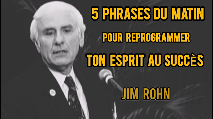 Répétez ces 5 phrases chaque matin et transformez votre vie – Jim Rohn‏