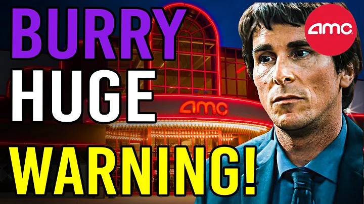 MICHAEL BURRY ISSUES HUGE WARNING! - AMC Stock Short Squeeze Update
