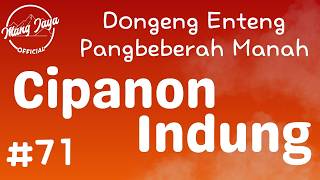 CIPANON INDUNG 71, Dongeng Enteng Mang Jaya, Carita Sunda @MangJayaOfficial