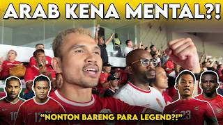 MARSELINO NGAMUK, PEMAIN ARAB BANYAK DRAMA⁉️ NONTON TIMNAS BARENG PARA LEGENDA BOLA INDO‼️