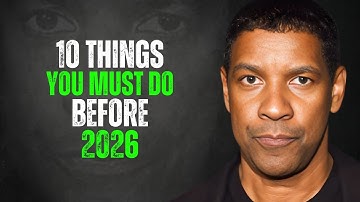 Before 2026 Starts Do These 10 Things and Change Everything | Denzel Washington Motivation
