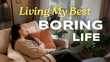 Living a Boring Life is Amazing in My 40s