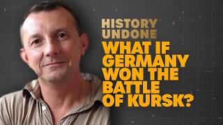 What If Germany WON The Battle Of Kursk? | D-Day Would NOT Happen