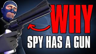 TF2: WHY Does Spy Have a Gun?