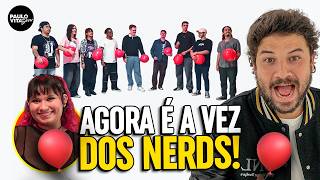 NERDS pop the BALLOON and choose a GIRL!