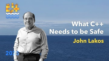 What C++ Needs to be Safe - John Lakos - C++ on Sea 2025