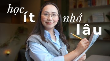 Học trước quên sau? 5 cách ghi nhớ hiệu quả 10x