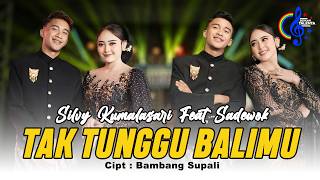 Silvy Kumalasari Feat Sadewok - Tak Tunggu Balimu | Nangiso Sedina Ping Pitu