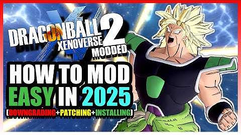 HOW TO MOD XENOVERSE 2 IN 2025 IN 9 MINUTES (SUPER EASY)