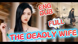 The Wife's Revenge【ENG DUB】Back from the Dead! Billionaire Heiress's Sweet Payback 🔥