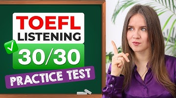 Score 30/30 on TOEFL LISTENING | Practice Test with Answers + Strategies