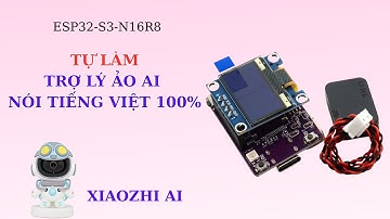 Tự làm trợ lý ảo kiêm loa thông minh không cần CODE, có điện thoại là làm được!#xiaozhi #esp32 #ai