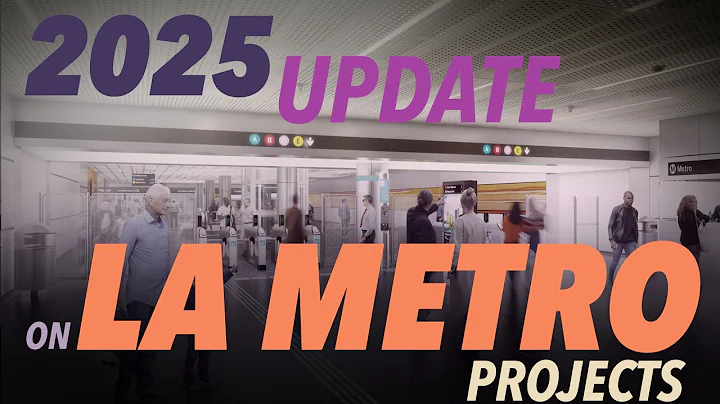 2025 Update on LA Metro Projects