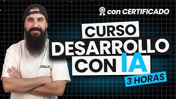 Curso COMPLETO de DESARROLLO con IA con Certificado Gratis