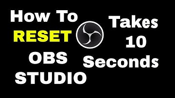 How to RESET your OBS Studio with Default Settings?
