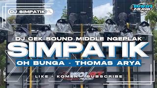 DJ CEK SOUND SIMPATIK BUNGA AMUNISI HAJATAN MIDDLE NULUP PREI NROTOK VIRAL TIKTOK TERBARU 2025