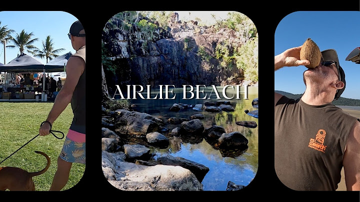 Airlie Beach Road Trip: Our Whitsundays Life