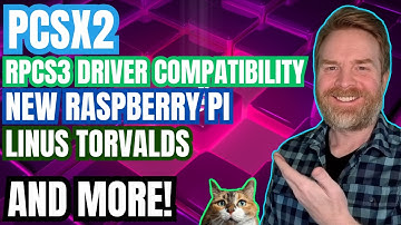 New Raspberry Pi, PCSX2 Support, RPCS3 Driver Compatibility and more