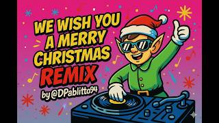 We Wish You a Merry Christmas 2025 (DJ PABLITTO94 Techno Christmas Remix) 🎄🔥 | Party Rave Edition