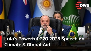 G20 Summit 2025: Lula da Silva’s Powerful Call for Climate Justice & Action | DWS News | AL14