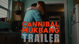 CANNIBAL MUKBANG  Trailer 2025 US Horror Movie