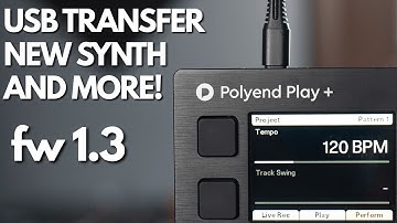 Huge Update And A New Synth! Firmware 1.3 Explained