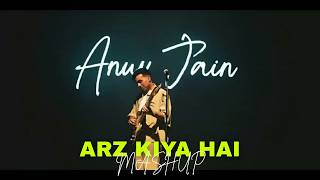 Anuv Jain - Arz Kiya Hai Mashup | Ft.Afusic & Abdul Hannan | Latest Love Song ♥️🥰