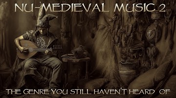 Nu-medieval music 2 - the genre you still haven
