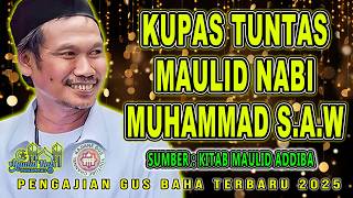 GUS BAHA - KUPAS TUNTAS MAULID NABI MUHAMMAD S.A.W|| Pengajian Gus Baha 25 Agustus 2025