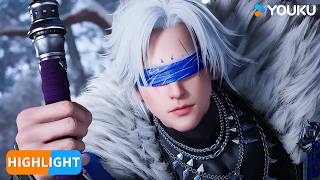 ENGSUB 【沧元图2 The Demon Hunter2】EP61 |  精彩看点Highlight  |  热血古风漫 | 优酷动漫 YOUKU ANIMATION