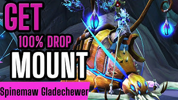 How to Get the Spinemaw Gladechewer 100% Drop Mount in WoW