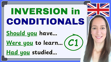 Omgekeerde voorwaardelijke zinnen beheersen voor C1/C2-examens (CAE, CPE, IELTS-schrijfvaardighei...